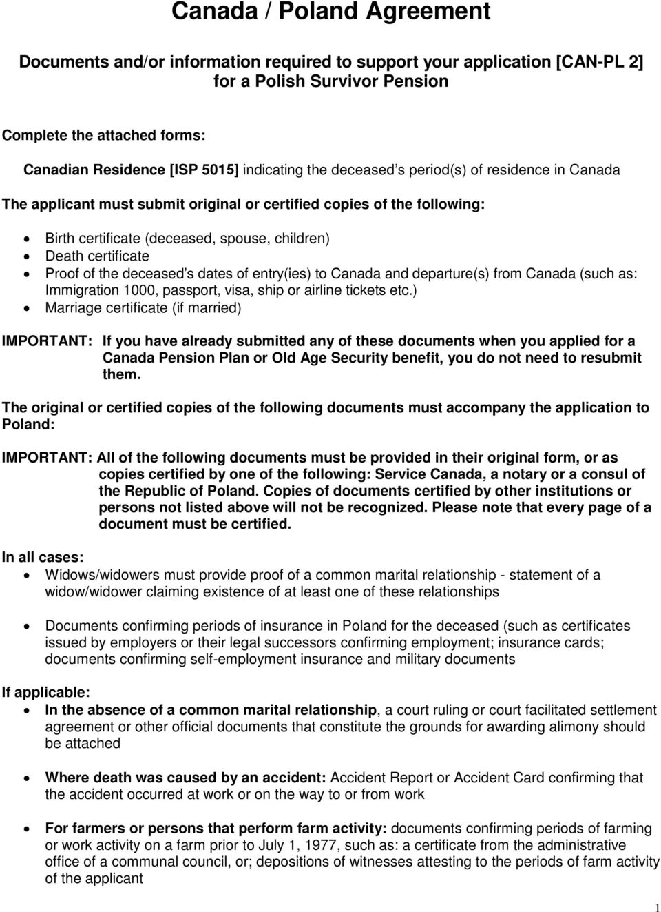 Proof of the deceased s dates of entry(ies) to Canada and departure(s) from Canada (such as: Immigration 1000, passport, visa, ship or airline tickets etc.