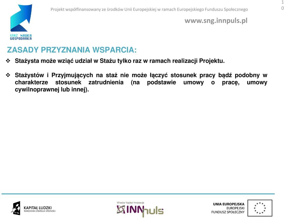 Stażystów i Przyjmujących na staż nie może łączyć stosunek pracy bądź