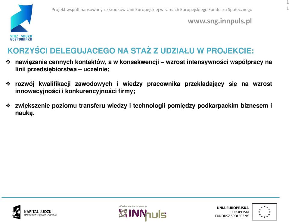 kwalifikacji zawodowych i wiedzy pracownika przekładający się na wzrost innowacyjności i