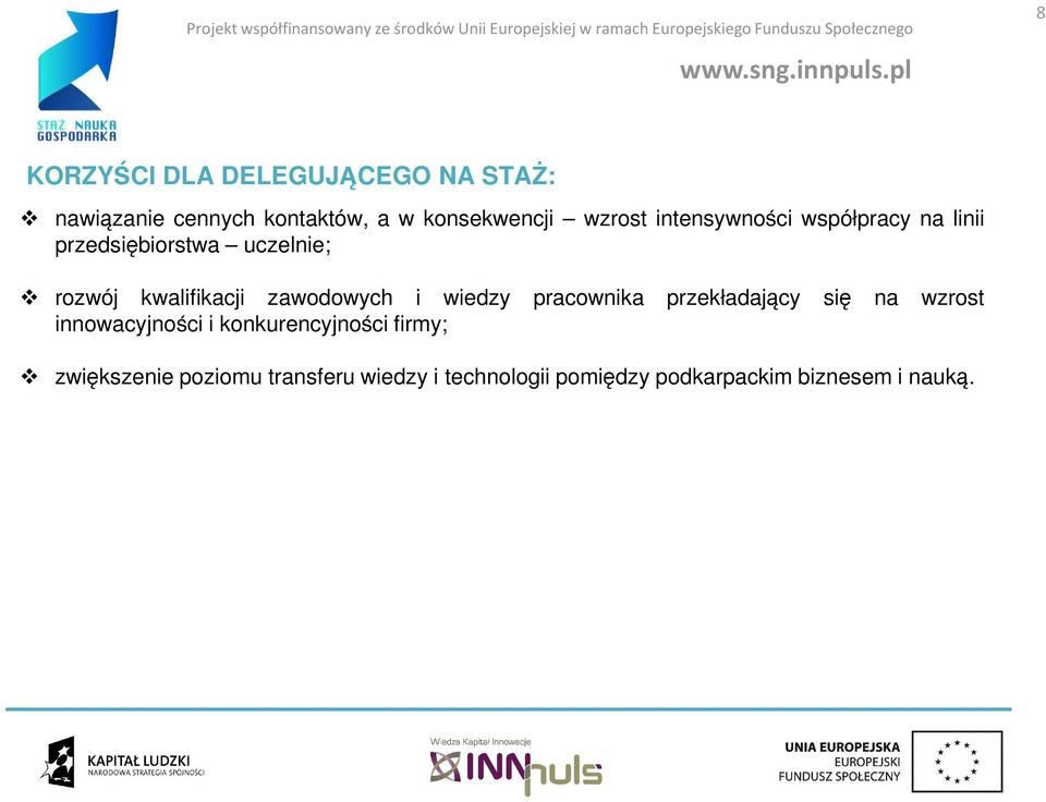 zawodowych i wiedzy pracownika przekładający się na wzrost innowacyjności i