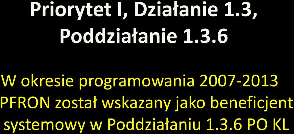 programowania 2007-2013 PFRON został