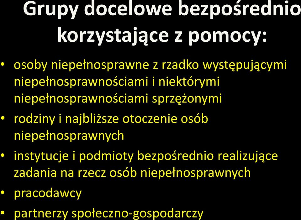 rodziny i najbliższe otoczenie osób niepełnosprawnych instytucje i podmioty