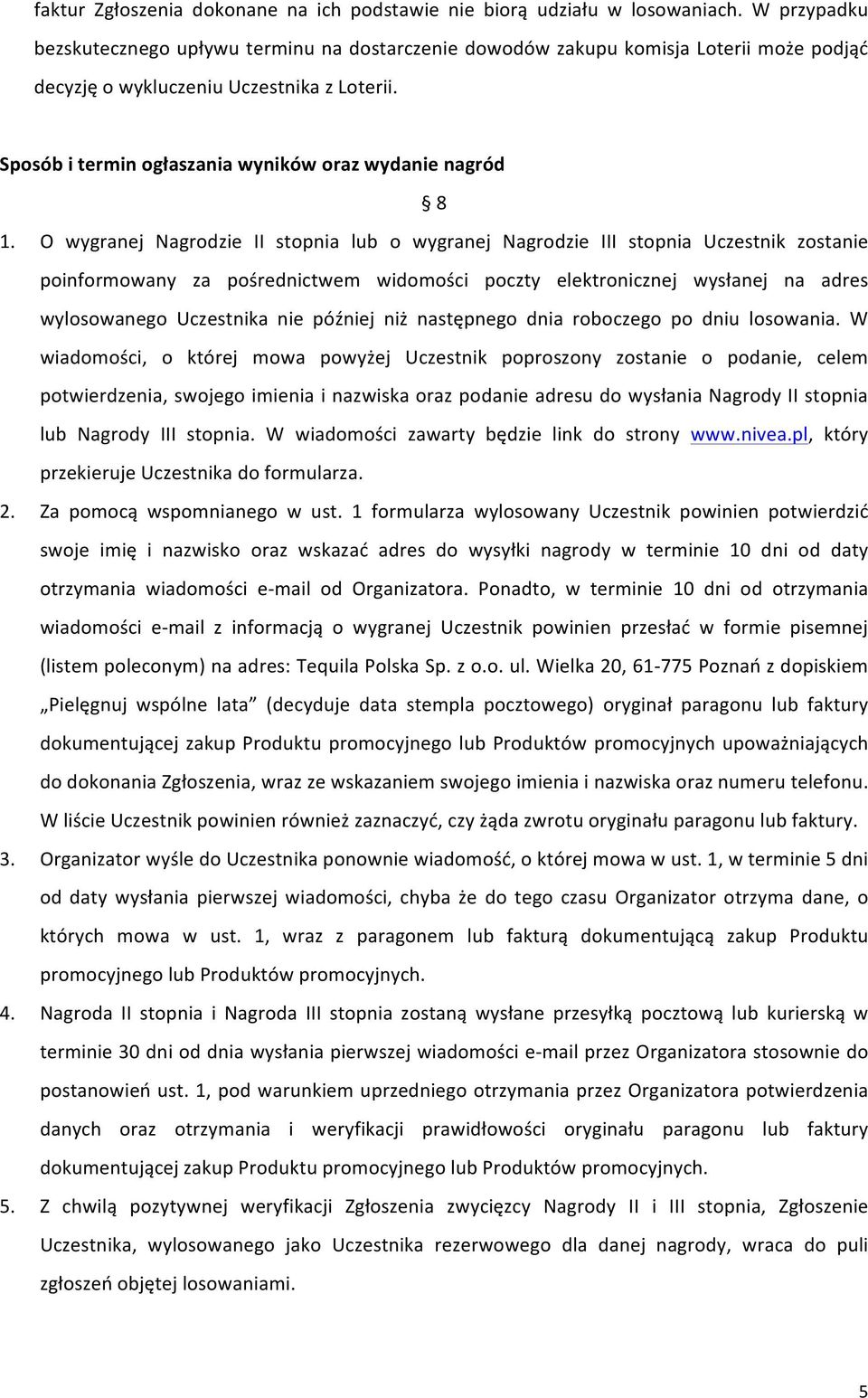 Sposób i termin ogłaszania wyników oraz wydanie nagród 8 1.