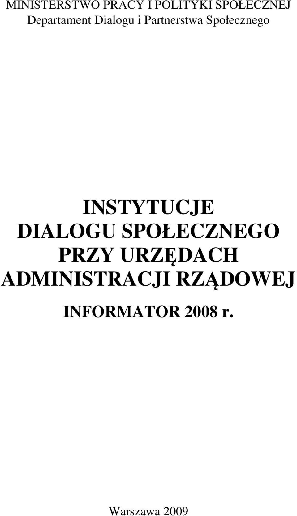 INSTYTUCJE DIALOGU SPOŁECZNEGO PRZY URZĘDACH