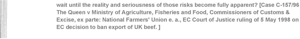 Commissioners of Customs & Excise, ex parte: National Farmers' Union e. a.