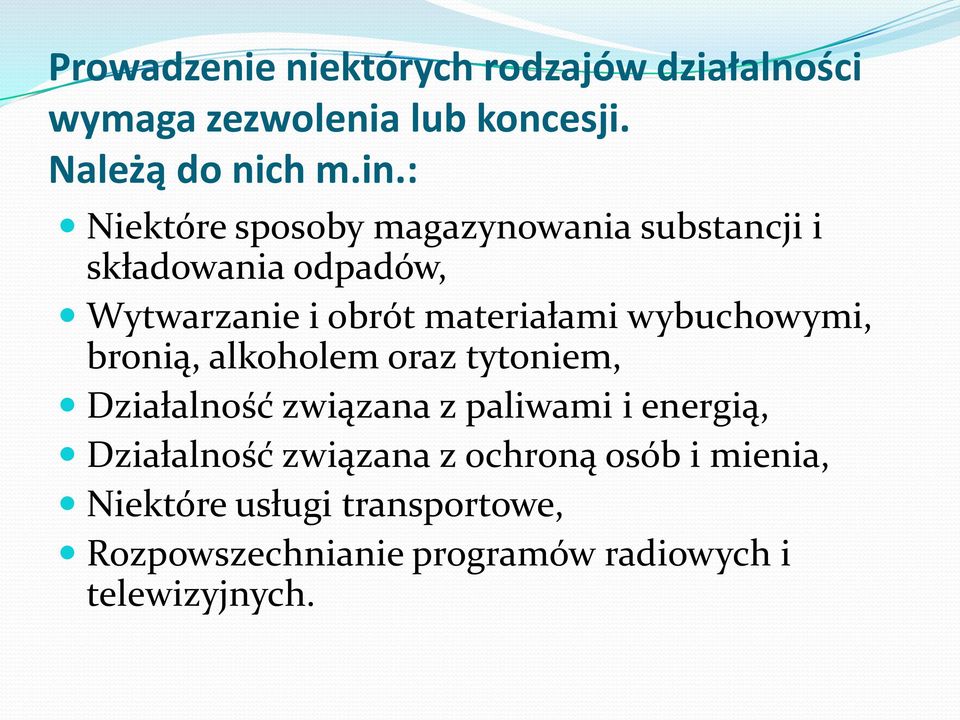 wybuchowymi, bronią, alkoholem oraz tytoniem, Działalność związana z paliwami i energią, Działalność