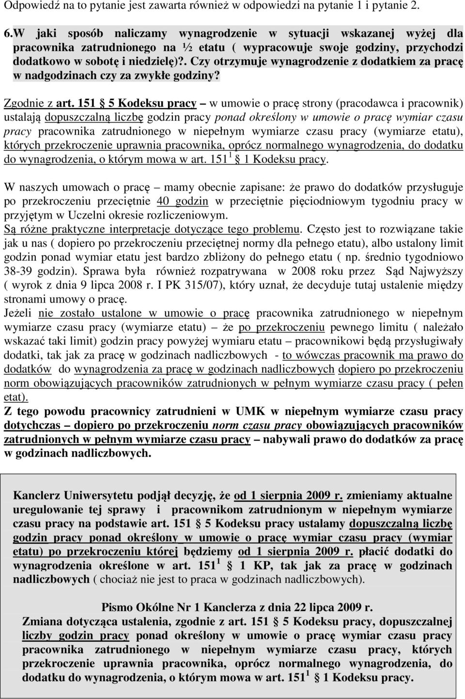 . Czy otrzymuje wynagrodzenie z dodatkiem za pracę w nadgodzinach czy za zwykłe godziny? Zgodnie z art.