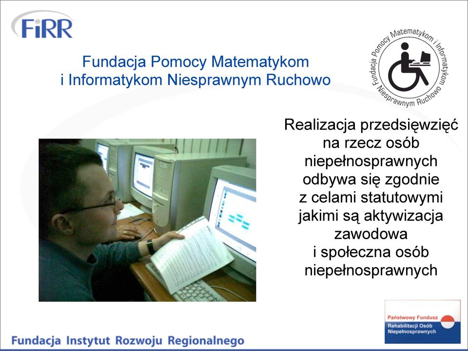 niepełnosprawnych odbywa się zgodnie z celami
