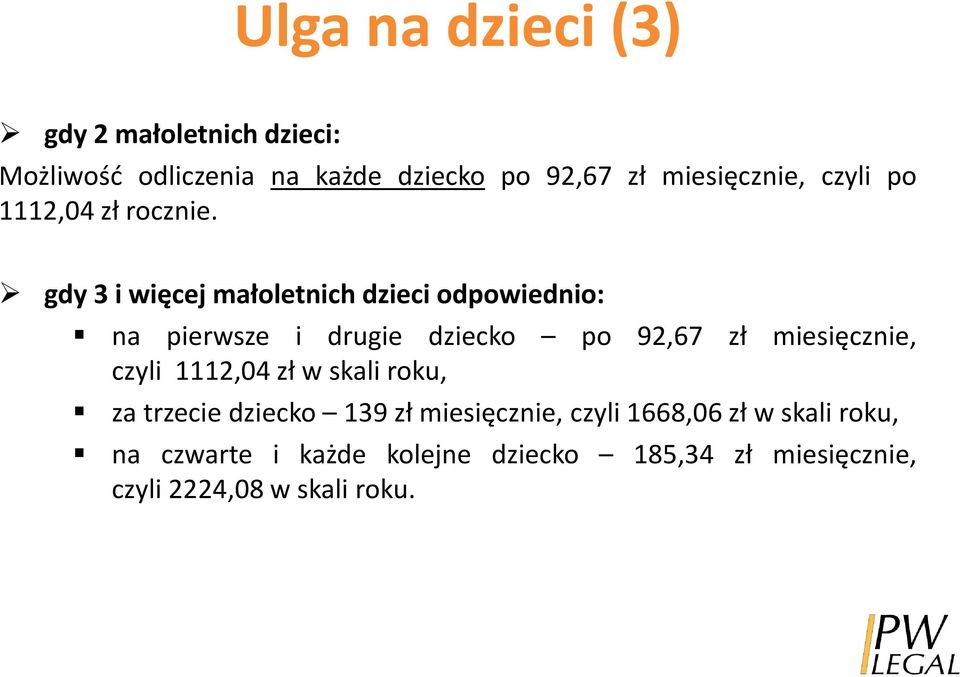 gdy 3 i więcej małoletnich dzieci odpowiednio: na pierwsze i drugie dziecko po 92,67 zł miesięcznie,