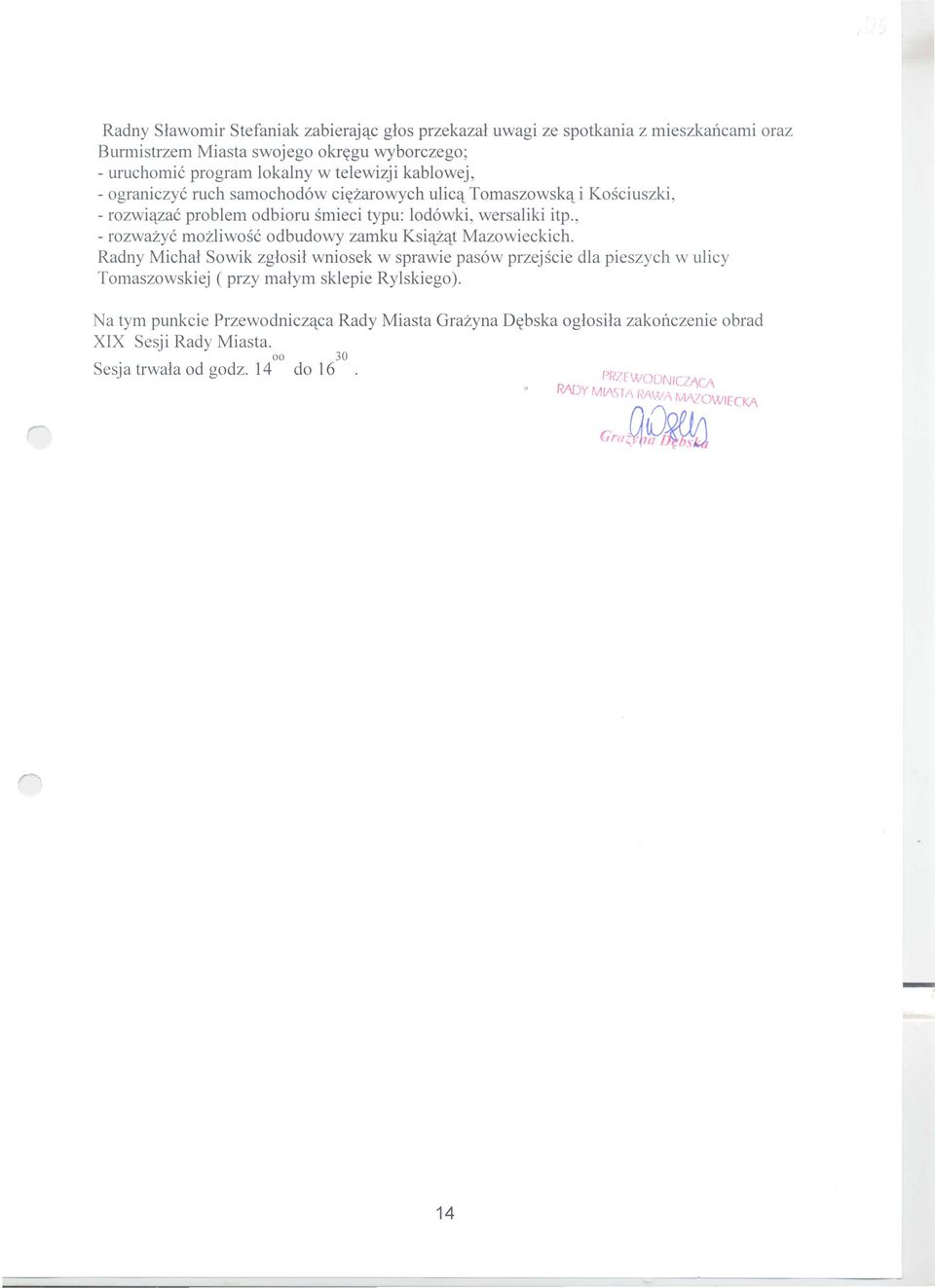 , - rozwazyc mozliwosc odbudowy zamku Ksi'l.z'l.tMazowieckich.