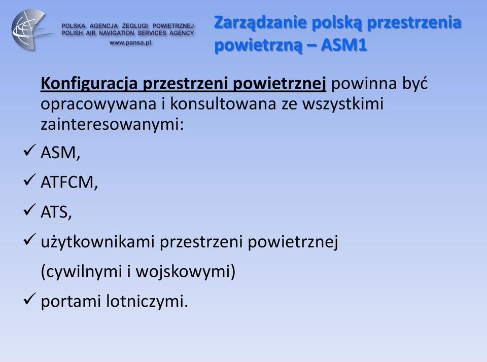 użytkownikami przestrzeni powietrznej (cywilnymi i wojskowymi)