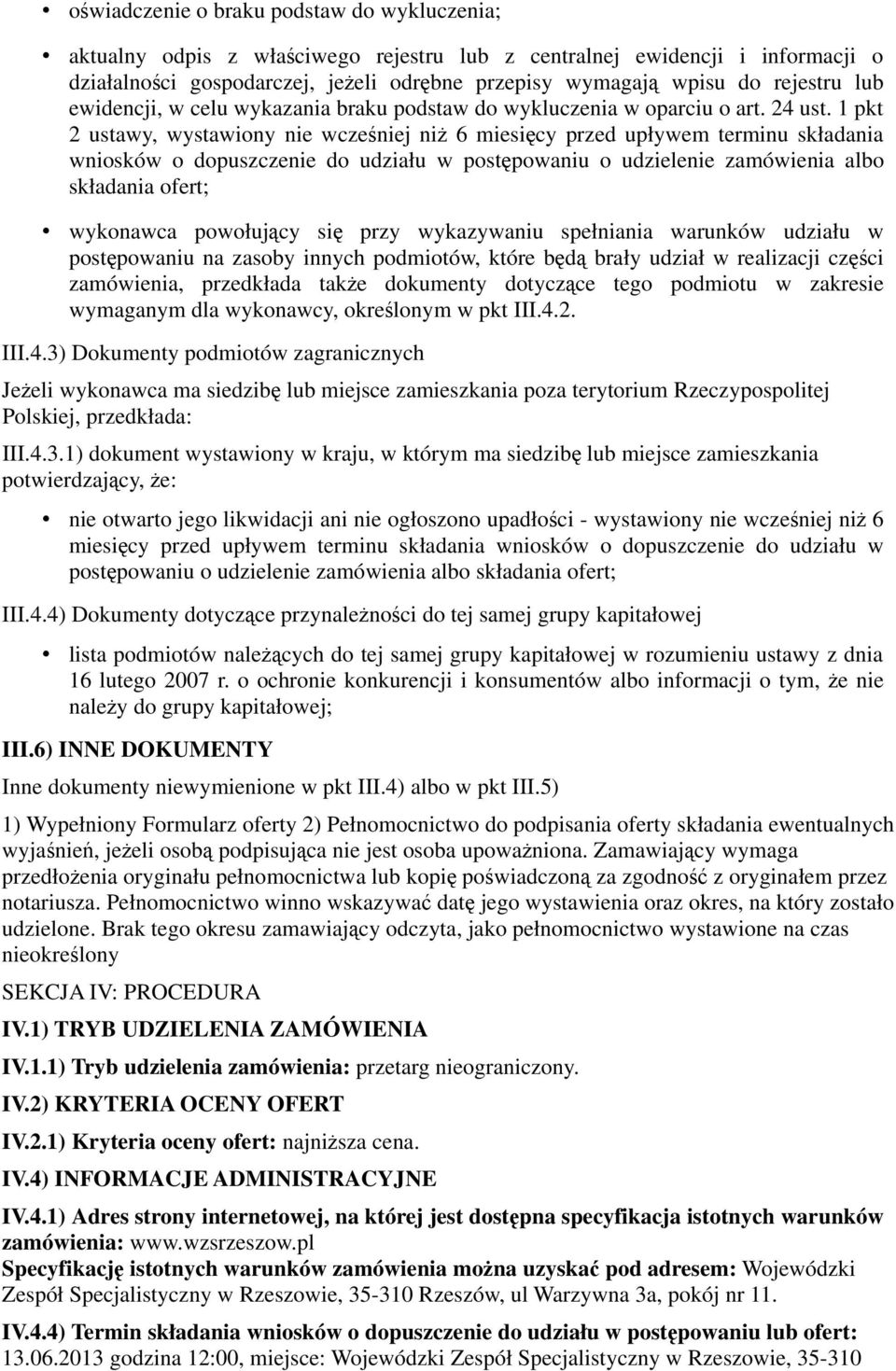 1 pkt 2 ustawy, wystawiony nie wcześniej niż 6 miesięcy przed upływem terminu składania wniosków o dopuszczenie do udziału w postępowaniu o udzielenie zamówienia albo składania ofert; wykonawca