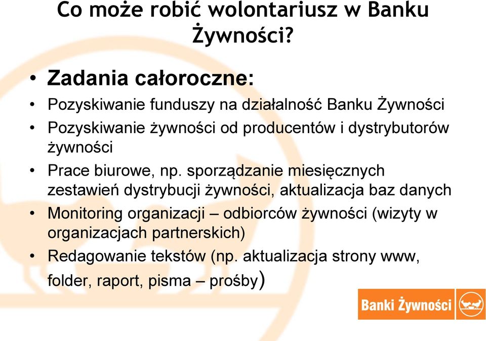 i dystrybutorów żywności Prace biurowe, np.