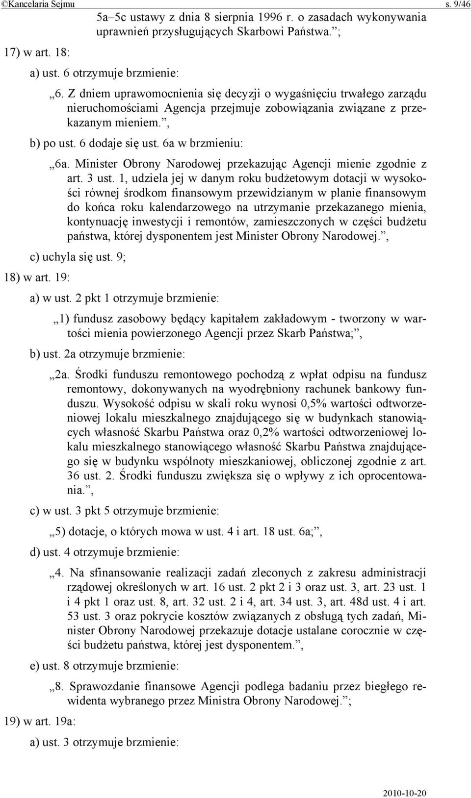 Minister Obrony Narodowej przekazując Agencji mienie zgodnie z art. 3 ust.