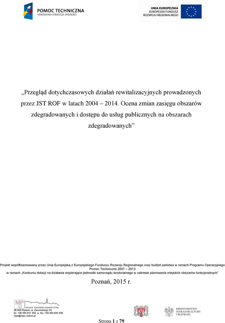 Ocena zmian zasięgu obszarów zdegradowanych i dostępu do