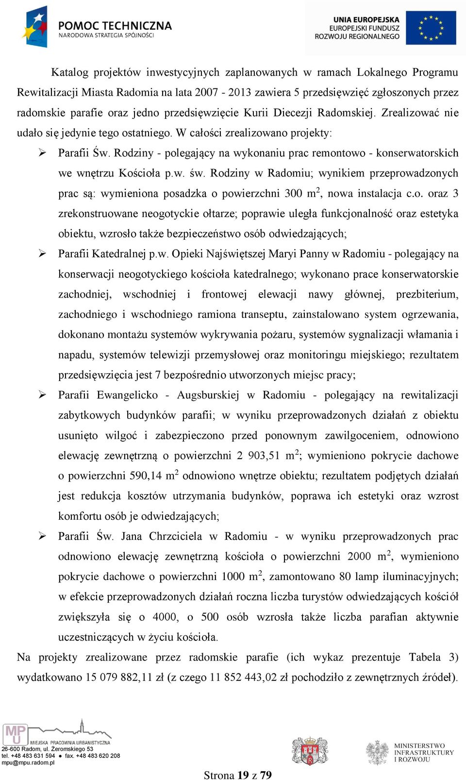 Rodziny - polegający na wykonaniu prac remontowo - konserwatorskich we wnętrzu Kościoła p.w. św.