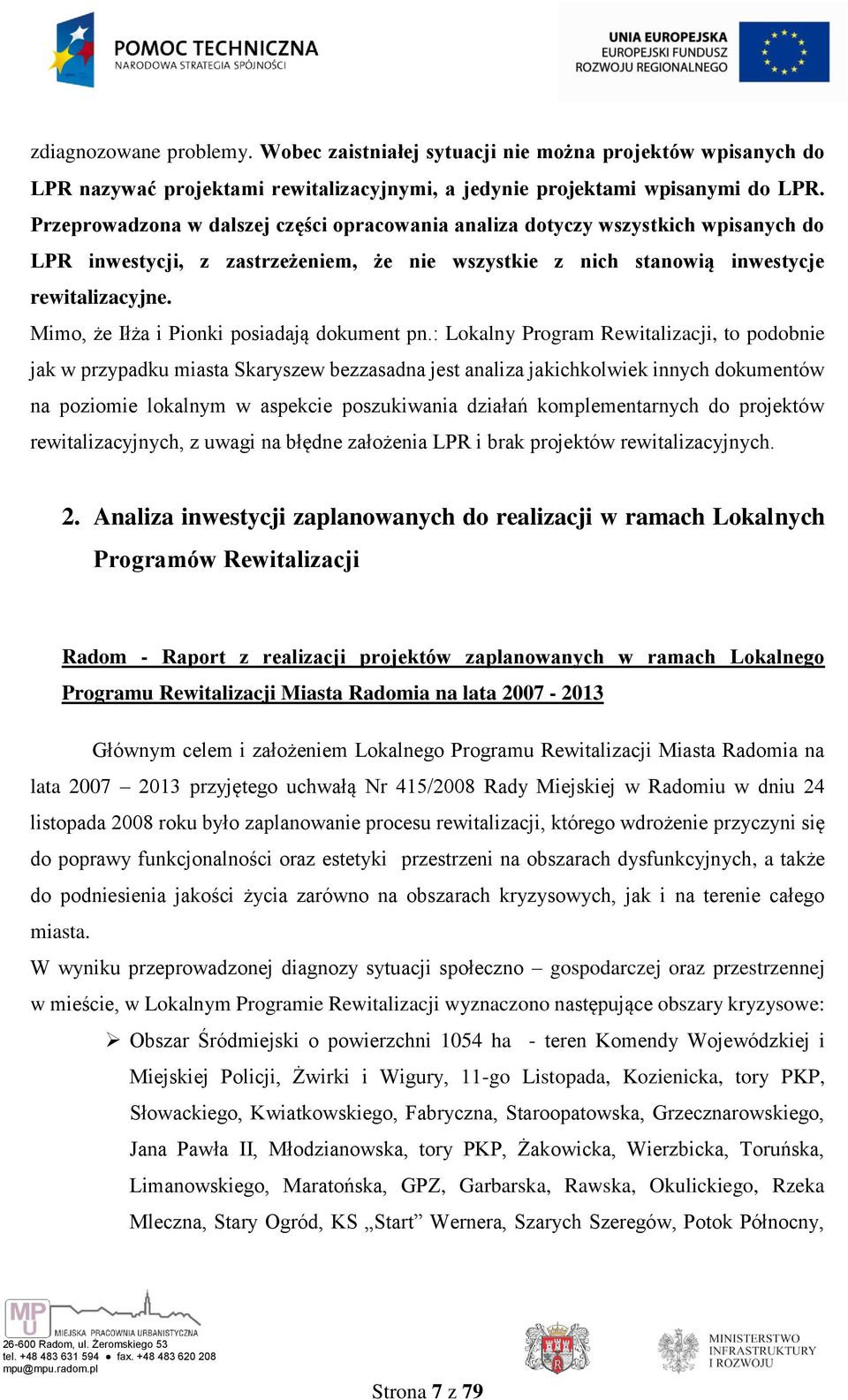 Mimo, że Iłża i Pionki posiadają dokument pn.