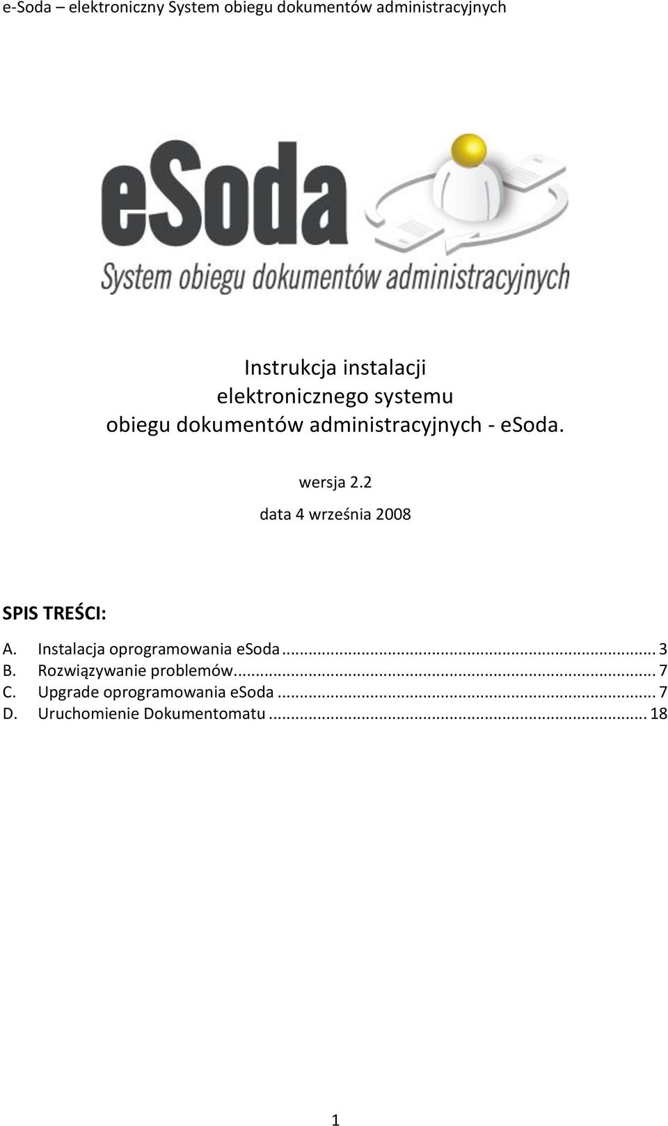 2 data 4 września 2008 SPIS TREŚCI: A. Instalacja oprogramowania esoda.