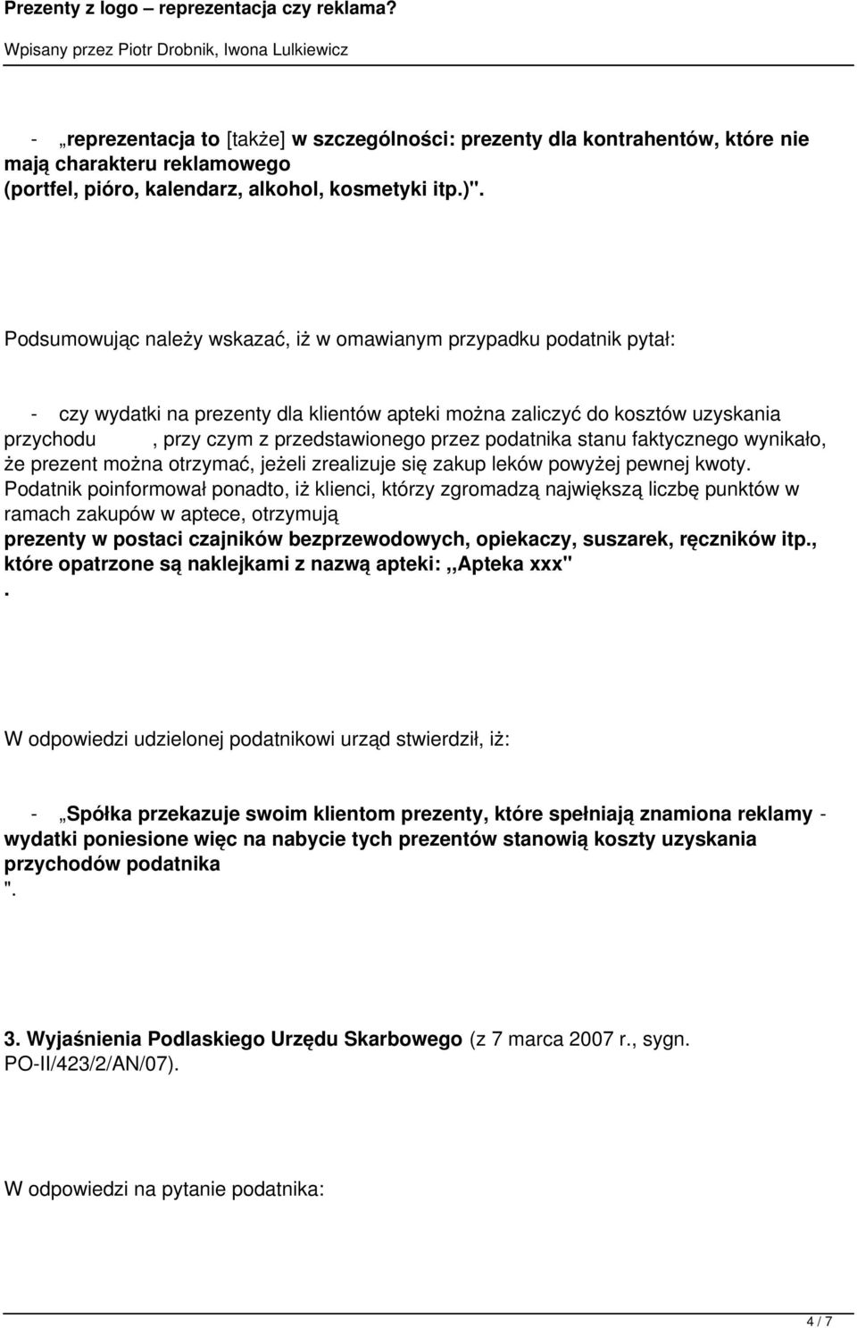 podatnika stanu faktycznego wynikało, że prezent można otrzymać, jeżeli zrealizuje się zakup leków powyżej pewnej kwoty.