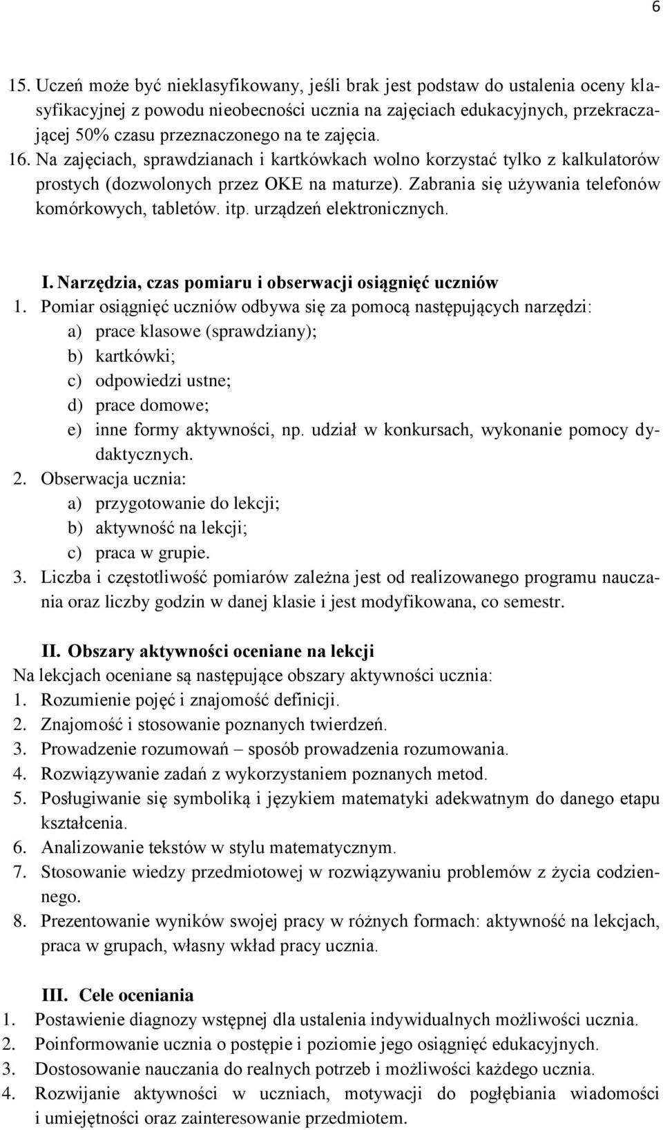 urządzeń elektronicznych. I. Narzędzia, czas pomiaru i obserwacji osiągnięć uczniów 1.