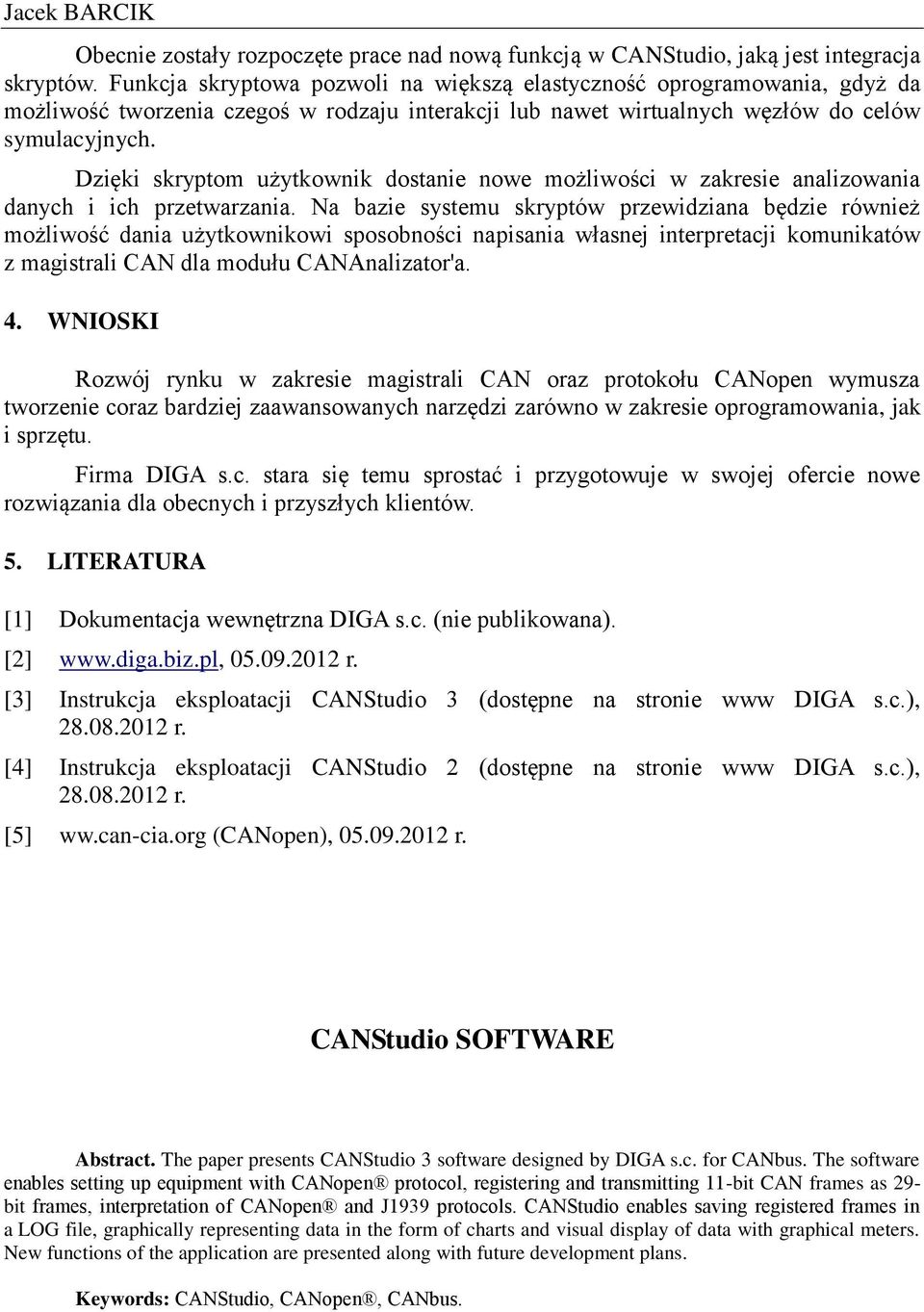Dzięki skryptom użytkownik dostanie nowe możliwości w zakresie analizowania danych i ich przetwarzania.