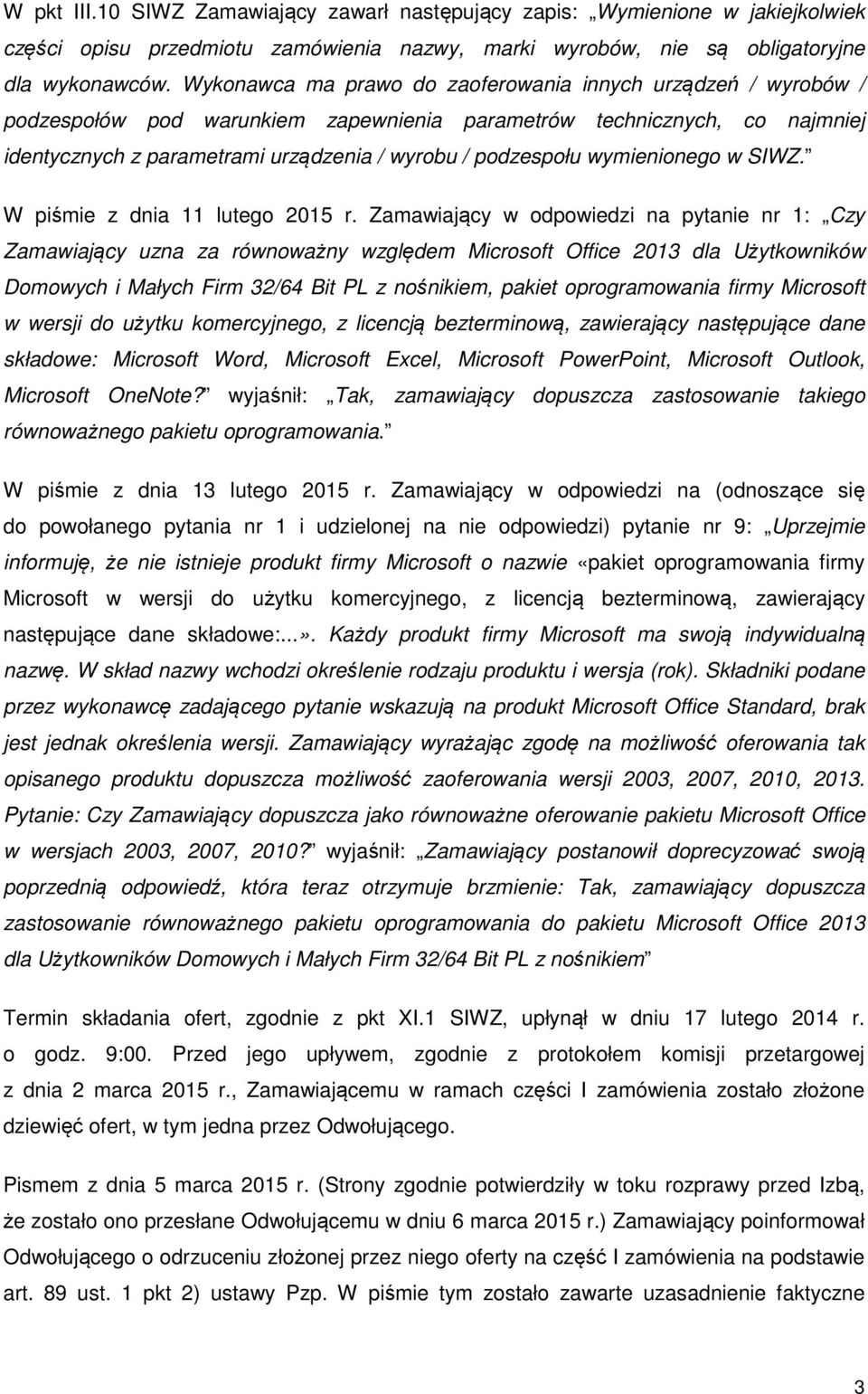 wymienionego w SIWZ. W piśmie z dnia 11 lutego 2015 r.