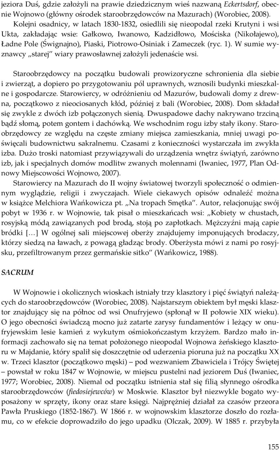 Piotrowo-Osiniak i Zameczek (ryc. 1). W sumie wyznawcy starej wiary prawosławnej założyli jedenaście wsi.