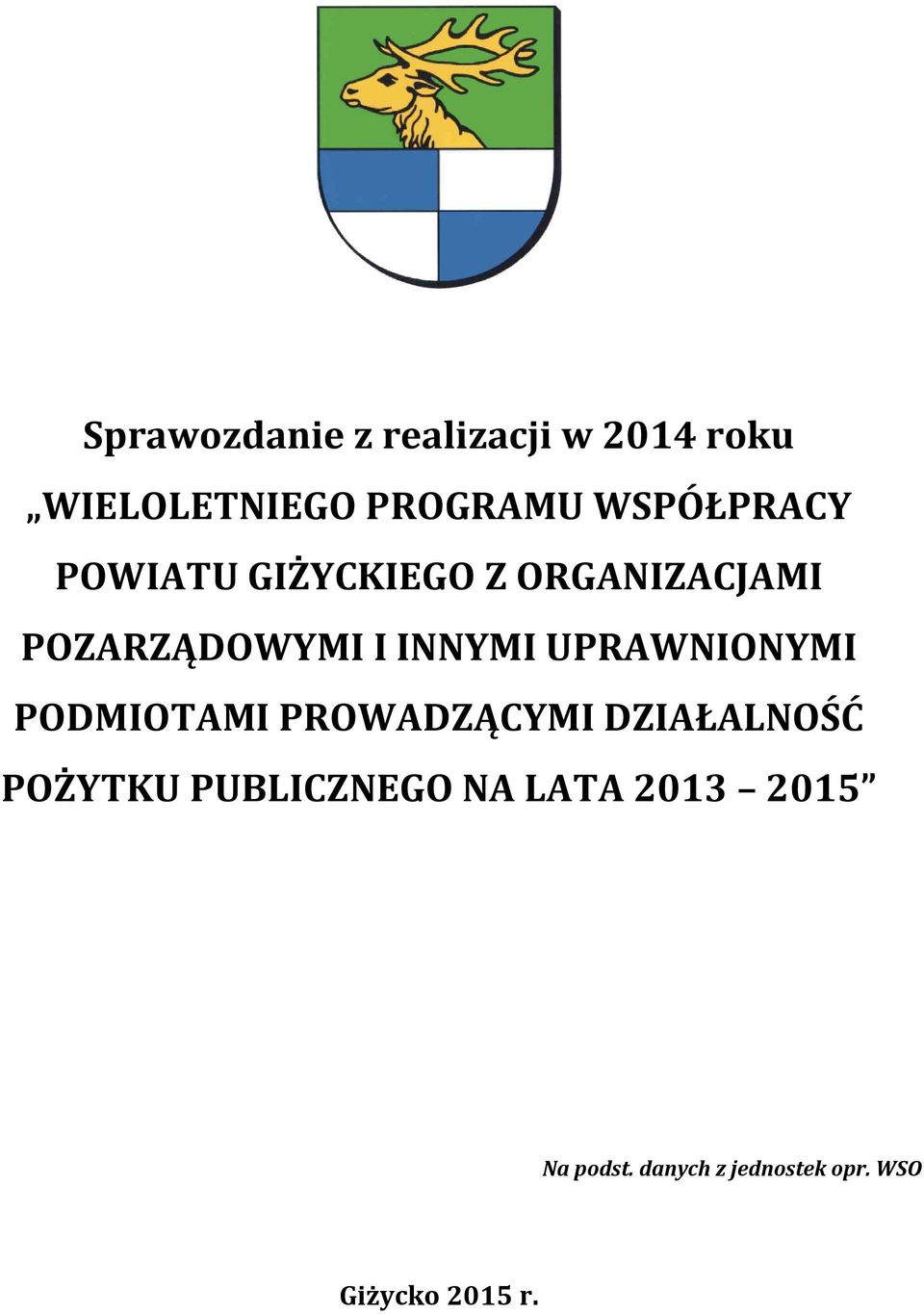 INNYMI UPRAWNIONYMI PODMIOTAMI PROWADZĄCYMI DZIAŁALNOŚĆ POŻYTKU