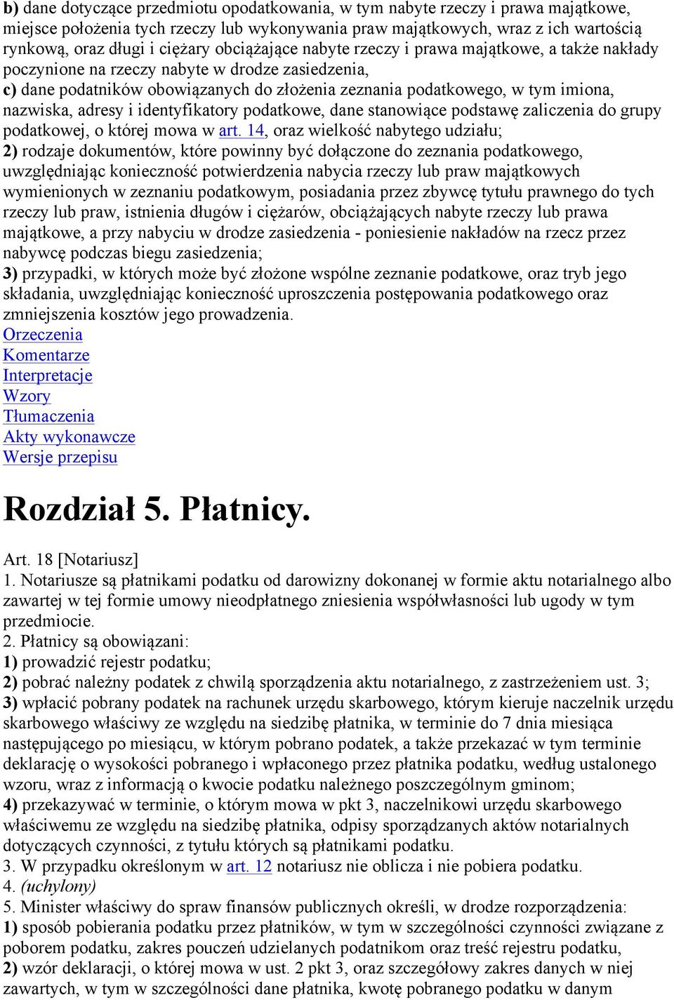 nazwiska, adresy i identyfikatory podatkowe, dane stanowiące podstawę zaliczenia do grupy podatkowej, o której mowa w art.