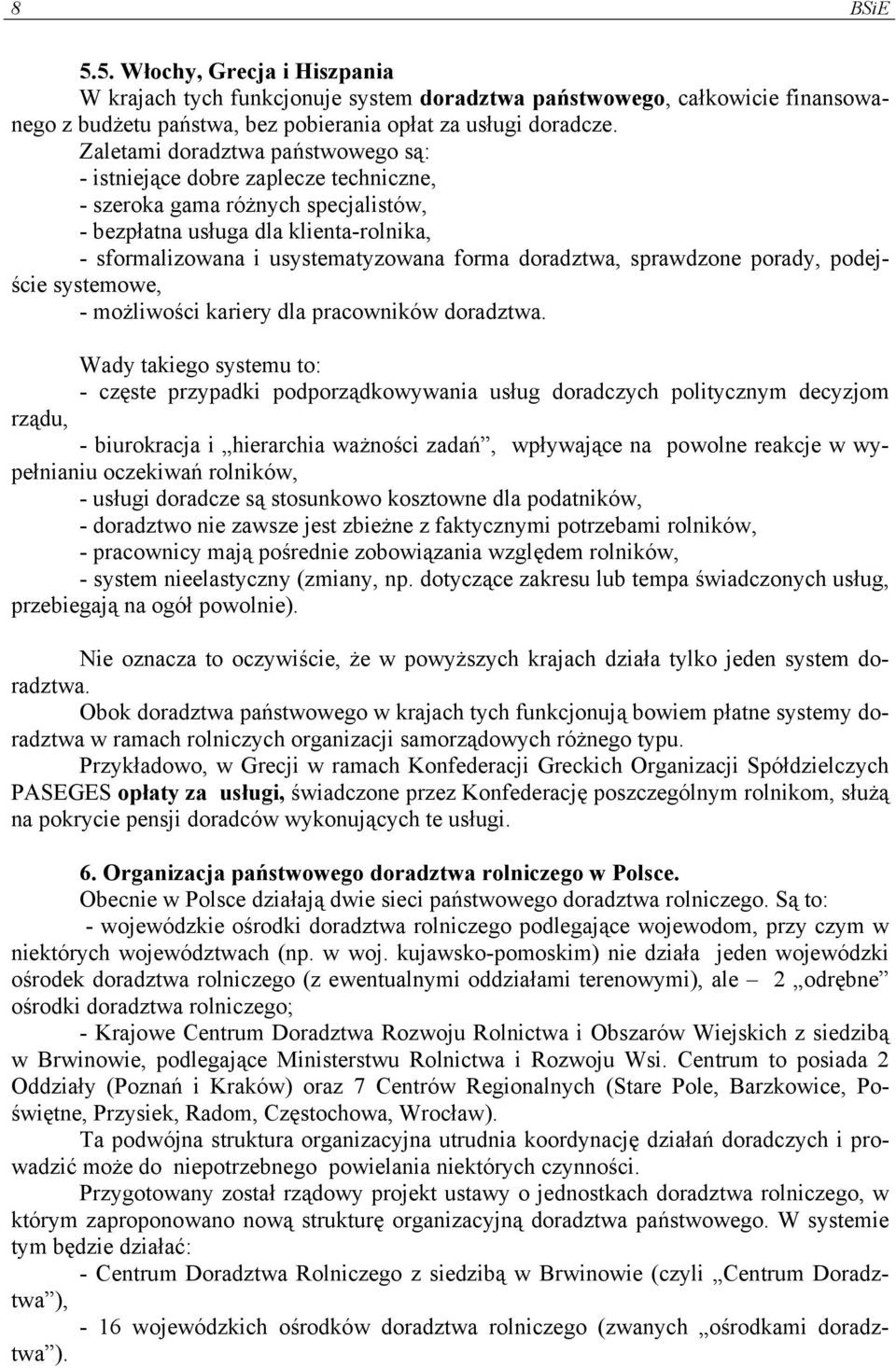 doradztwa, sprawdzone porady, podejście systemowe, - możliwości kariery dla pracowników doradztwa.