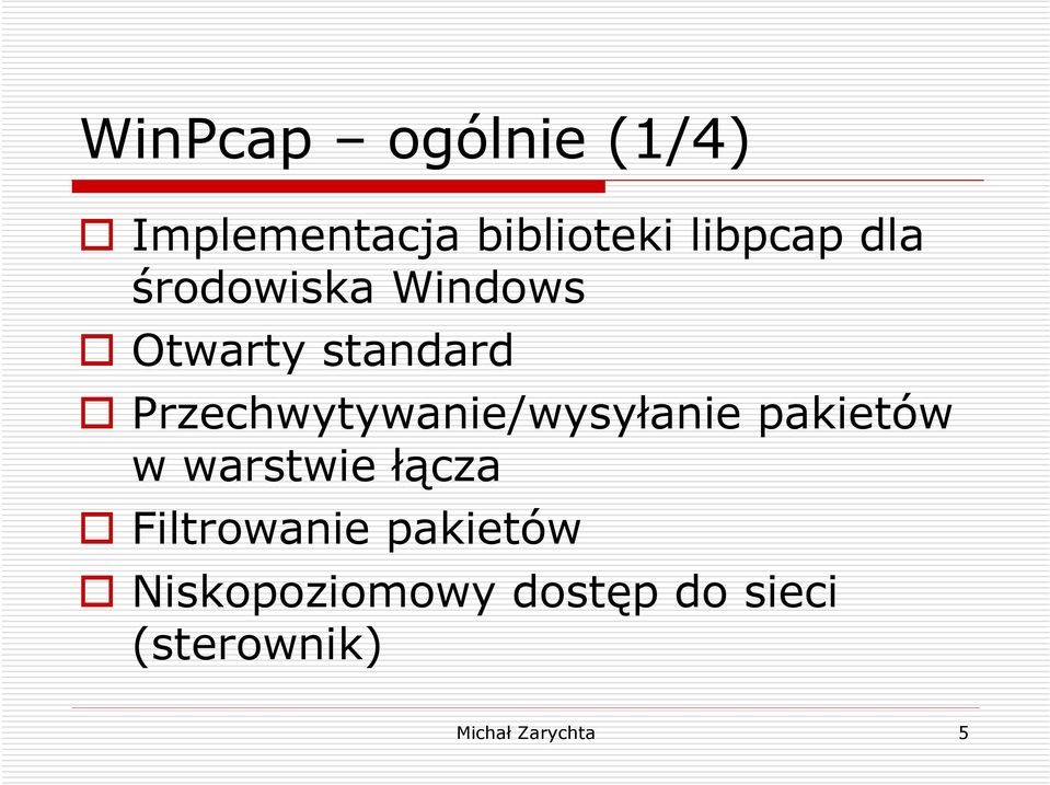 Przechwytywanie/wysyłanie pakietów w warstwie łącza