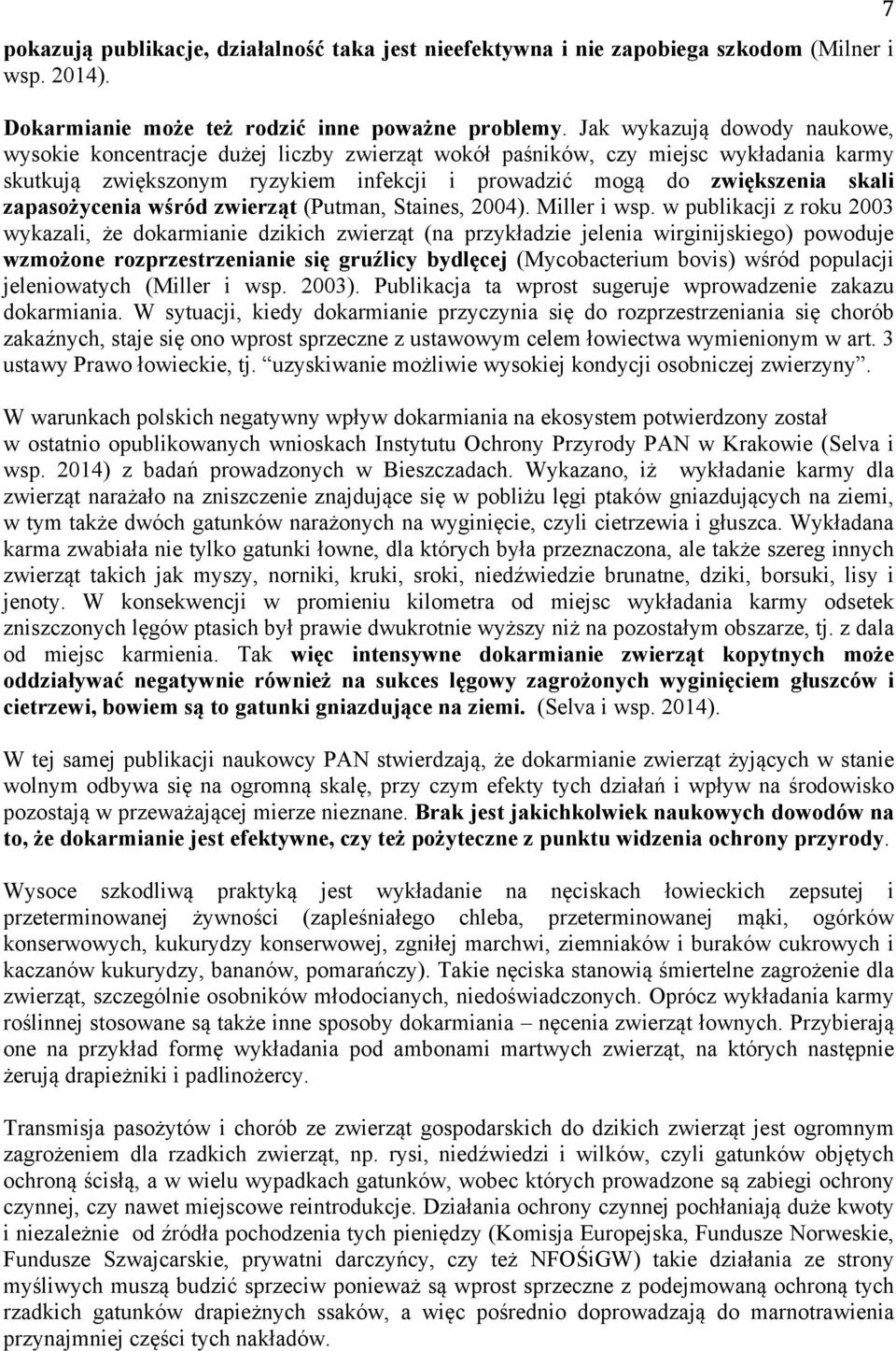 zapasożycenia wśród zwierząt (Putman, Staines, 2004). Miller i wsp.