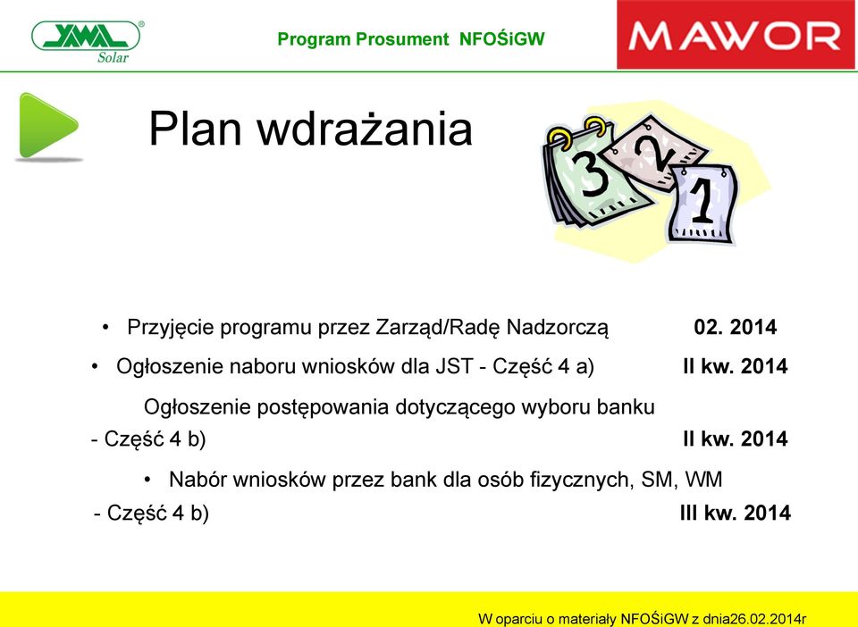 2014 Ogłoszenie postępowania dotyczącego wyboru banku - Część 4 b) II