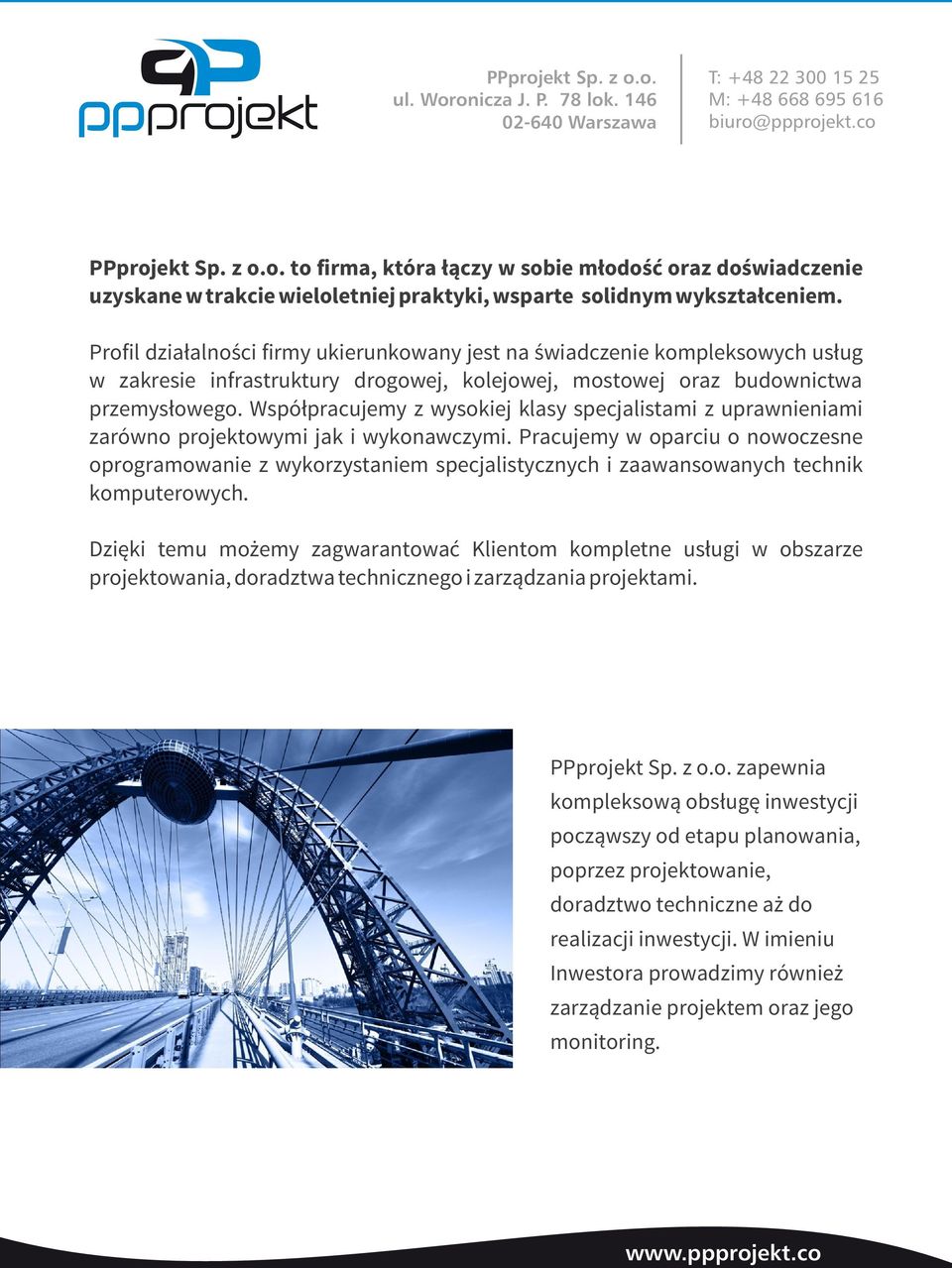 Współpracujemy z wysokiej klasy specjalistami z uprawnieniami zarówno projektowymi jak i wykonawczymi.