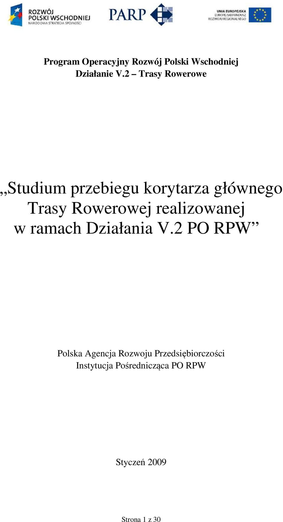 Rowerowej realizowanej w ramach Działania V.
