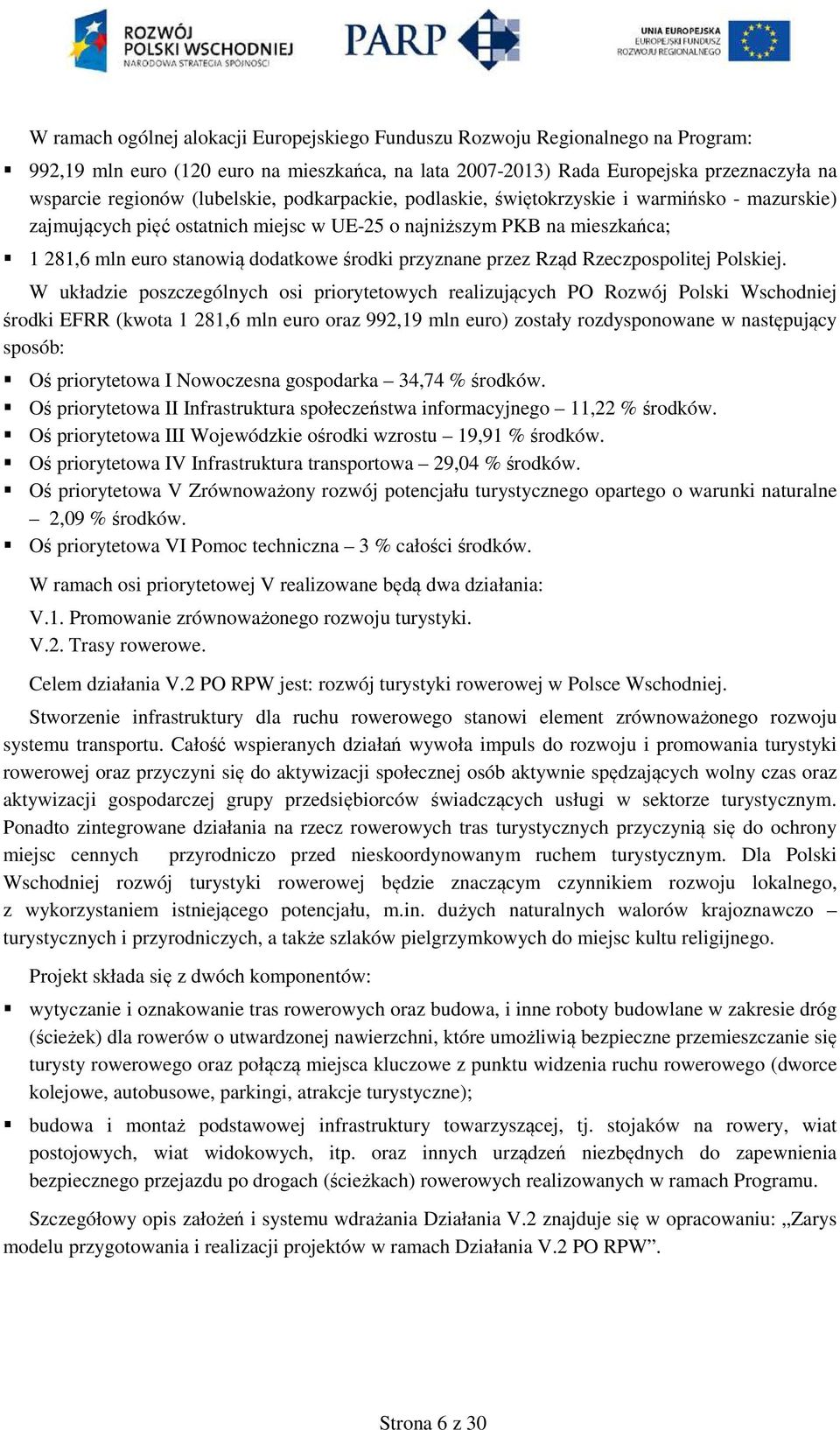 przyznane przez Rząd Rzeczpospolitej Polskiej.