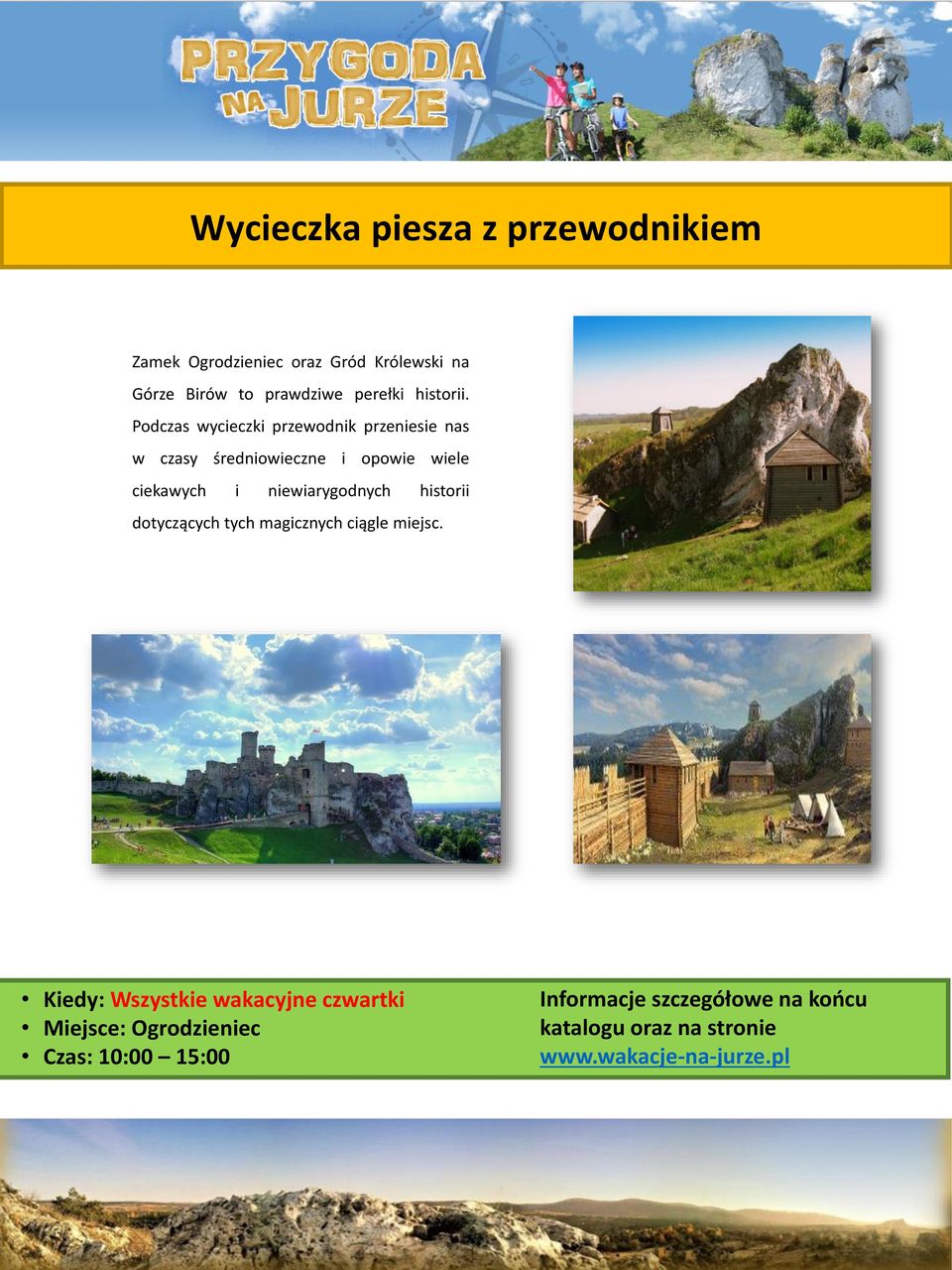 Podczas wycieczki przewodnik przeniesie nas w czasy średniowieczne i opowie wiele ciekawych i