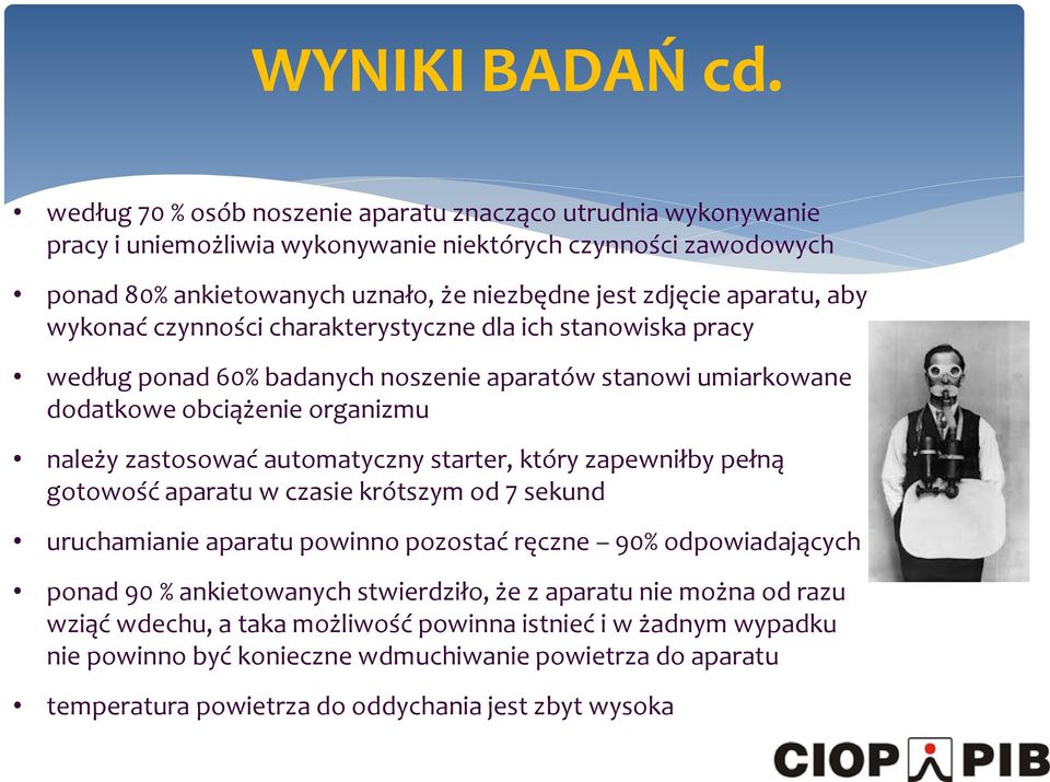 aby wykonać czynności charakterystyczne dla ich stanowiska pracy według ponad 60% badanych noszenie aparatów stanowi umiarkowane dodatkowe obciążenie organizmu należy zastosować automatyczny