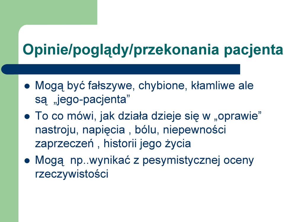 oprawie nastroju, napięcia, bólu, niepewności zaprzeczeń,