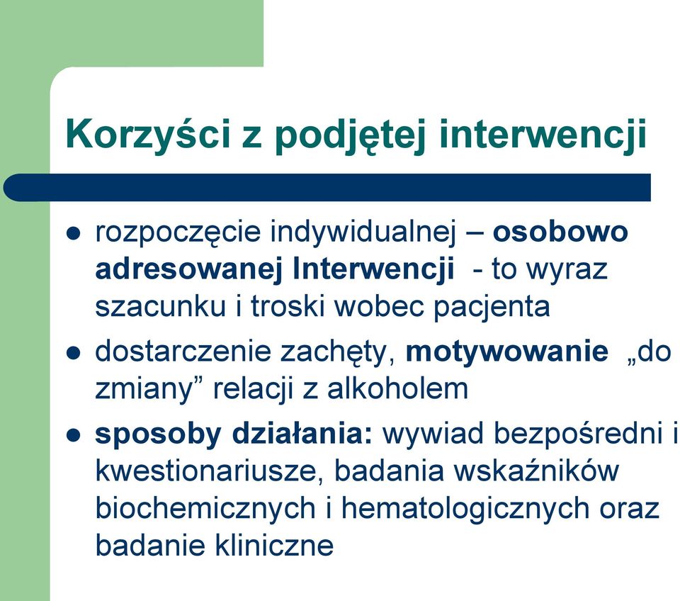 motywowanie do zmiany relacji z alkoholem sposoby działania: wywiad bezpośredni i