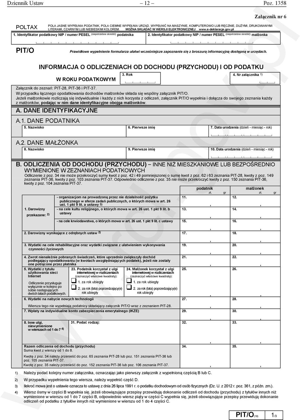 Identyfikator podatkowy NIP / numer PESEL (niepotrzebne skreślić) małżonka Prawidłowe wypełnienie formularza ułatwi wcześniejsze zapoznanie się z broszurą informacyjną dostępną w urzędach.