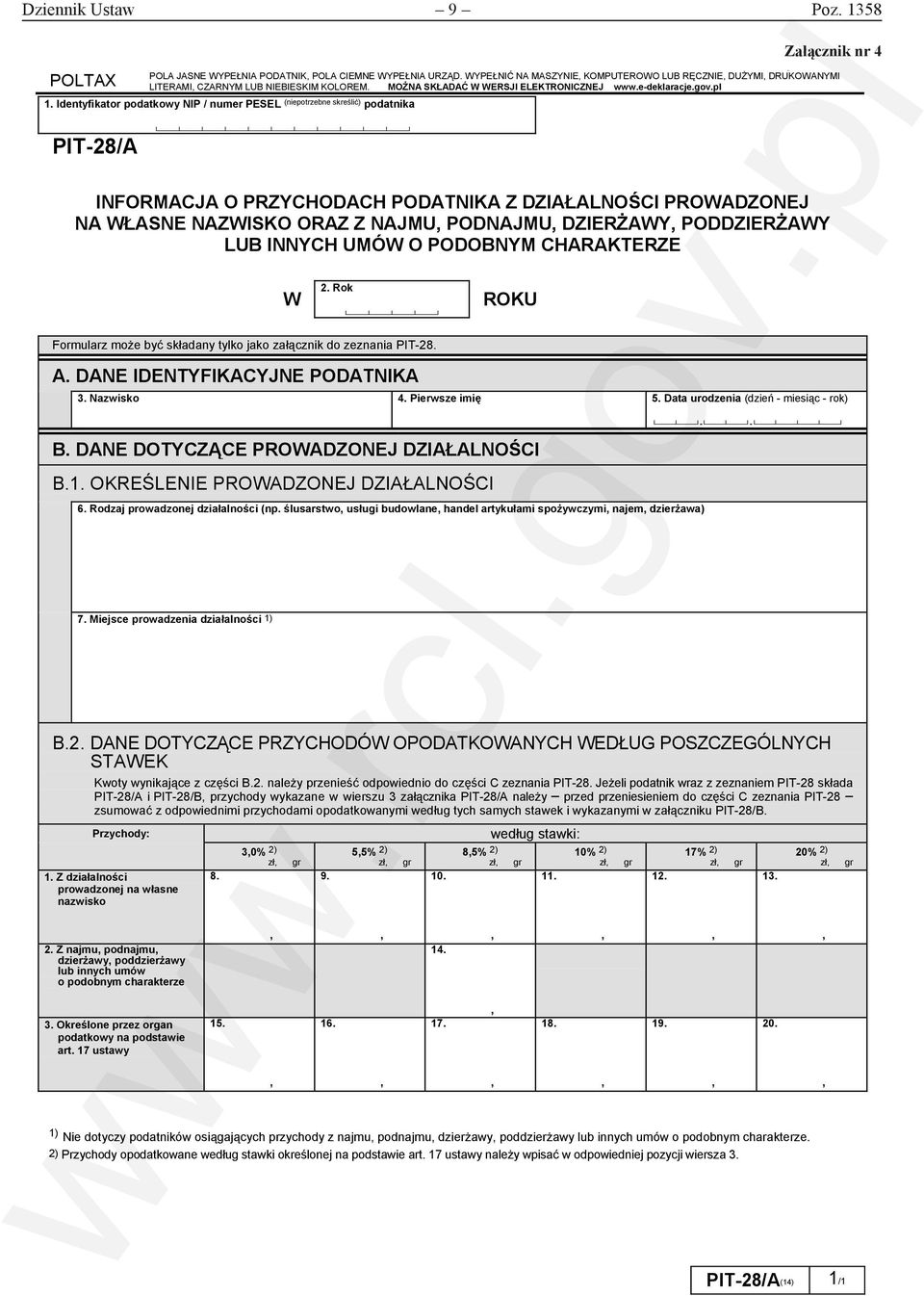 Identyfikator podatkowy NIP / numer PESEL (niepotrzebne skreślić) a Załącznik nr 4 Załącznik nr 4 PIT-28/A INFORMACJA O PRZYCHODACH PODATNIKA Z DZIAŁALNOŚCI PROWADZONEJ NA WŁASNE NAZWISKO ORAZ Z