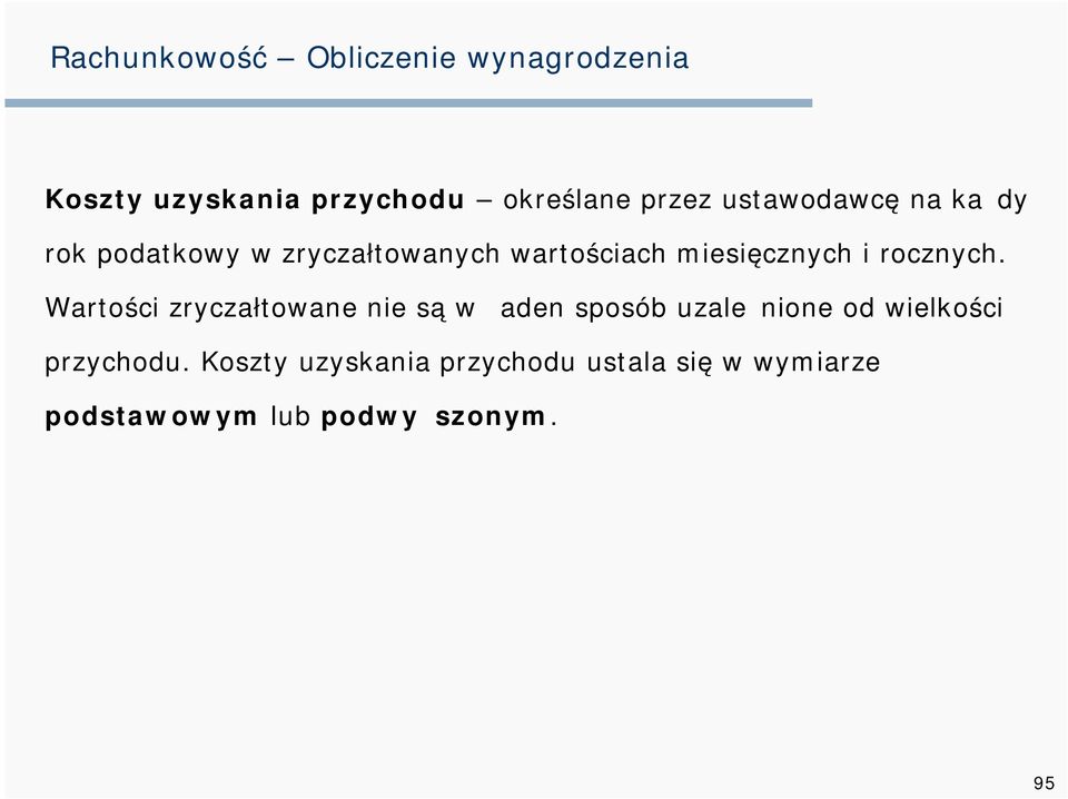 Wartości zryczałtowane nie są w żaden sposób uzależnione od wielkości