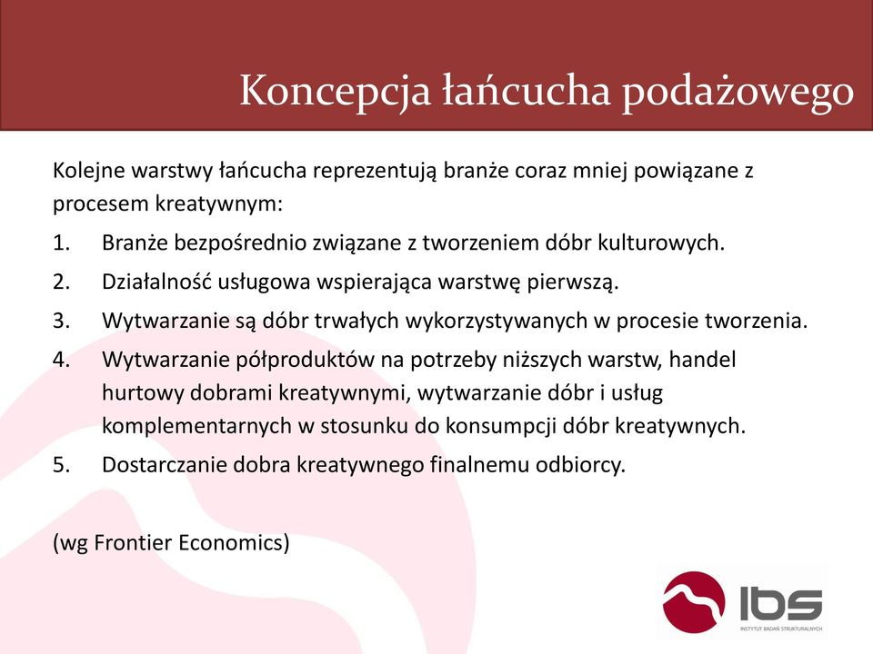 Wytwarzanie są dóbr trwałych wykorzystywanych w procesie tworzenia. 4.