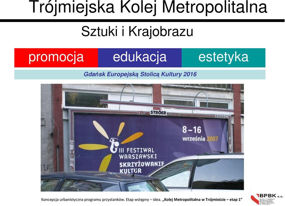 Kultury 2016 Koncepcja urbanistyczna programu