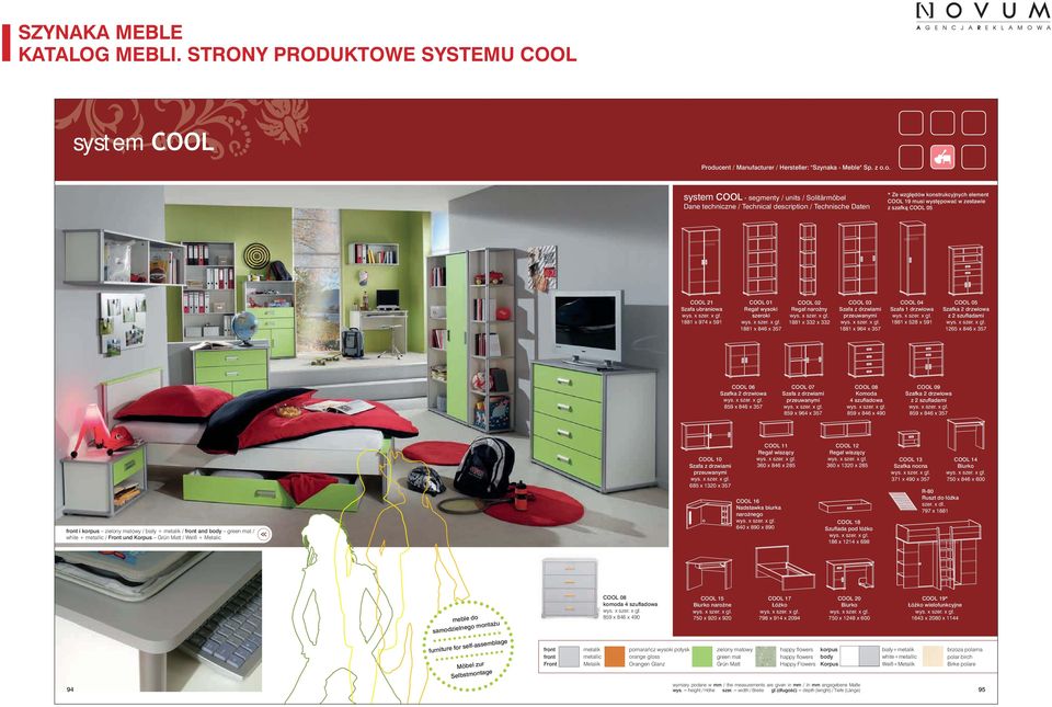 o. system COOL - segmenty / units / Solitärmöbel Dane techniczne / Technical description / Technische Daten * Ze względów konstrukcyjnych element COOL 19 musi występować w zestawie z szafką COOL 05