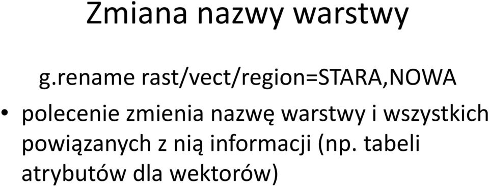 polecenie zmienia nazwę warstwy i