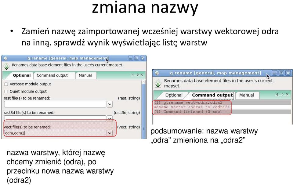 sprawdź wynik wyświetlając listę warstw nazwa warstwy, której