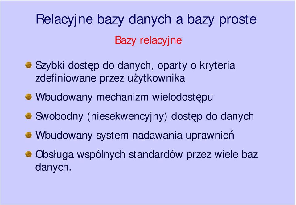 mechanizm wielodost pu Swobodny (niesekwencyjny) dost p do danych