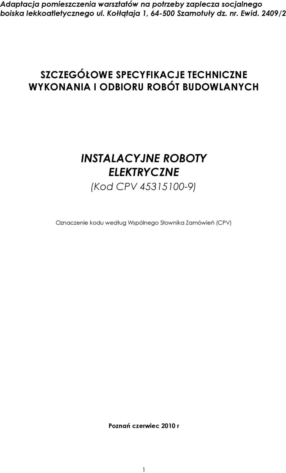 ELEKTRYCZNE (Kod CPV 45315100-9) Oznaczenie kodu